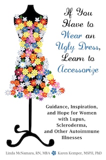 Front cover_If You Have to Wear an Ugly Dress, Learn to Accessorize