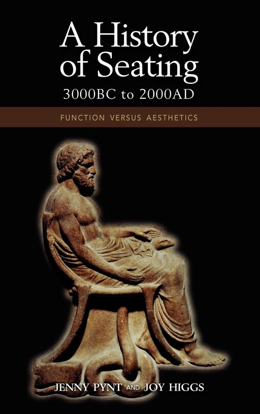 Front cover_A History of Seating, 3000 BC to 2000 Ad