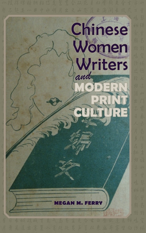 Front cover_Chinese Women Writers and Modern Print Culture