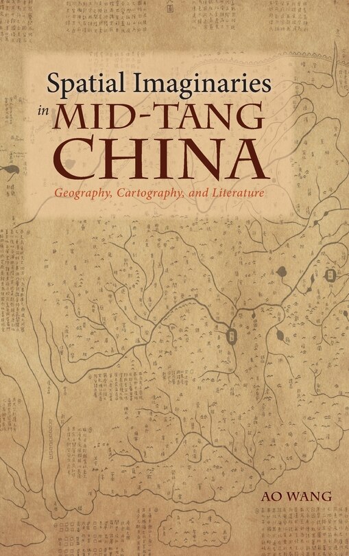 Front cover_Spatial Imaginaries in Mid-Tang China