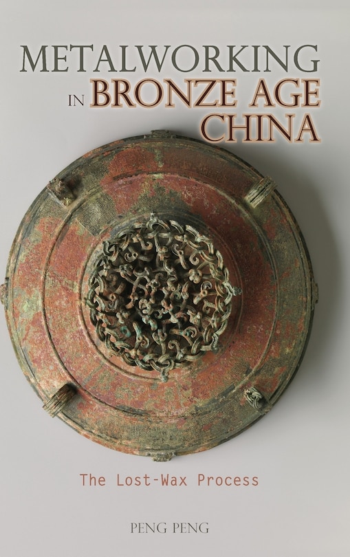 Couverture_Metalworking in Bronze Age China