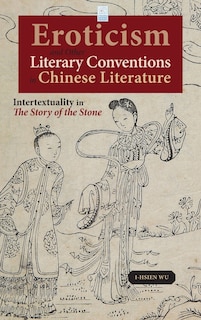 Couverture_Eroticism and Other Literary Conventions in Chinese Literature