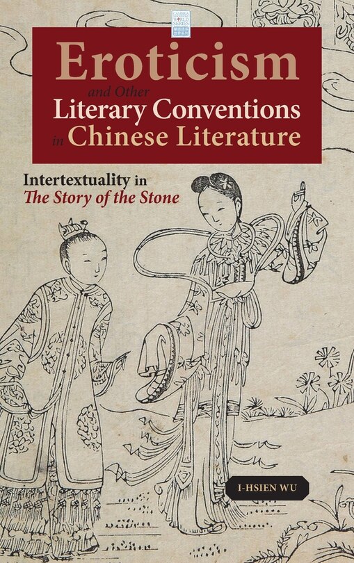 Couverture_Eroticism and Other Literary Conventions in Chinese Literature