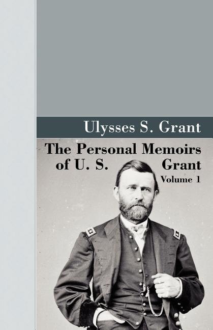 Couverture_The Personal Memoirs of U.S. Grant, Vol 1.