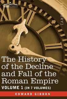 Front cover_The History of the Decline and Fall of the Roman Empire, Vol. I