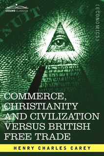 Couverture_Commerce, Christianity and Civilization Versus British Free Trade