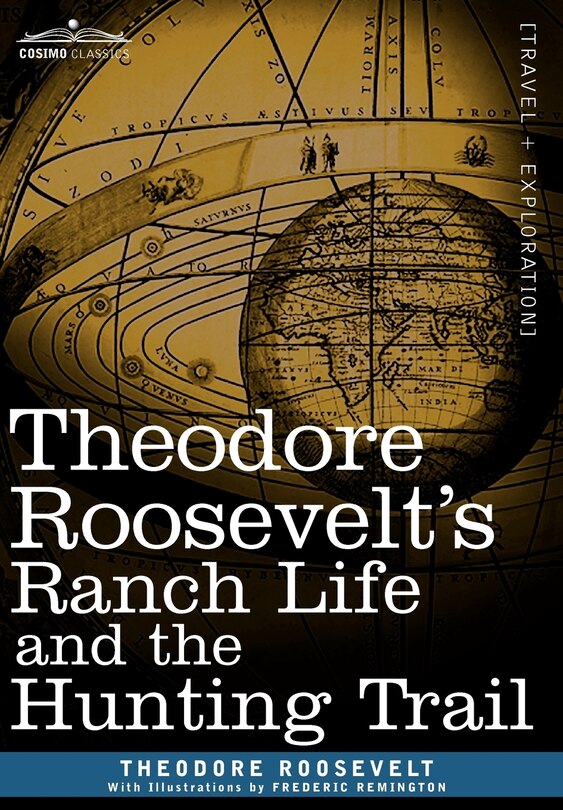 Couverture_Theodore Roosevelt's Ranch Life and the Hunting Trail