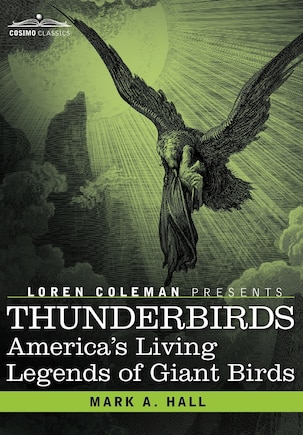 Thunderbirds: America's Living Legends of Giant Birds