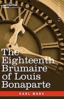 The Eighteenth Brumaire of Louis Bonaparte