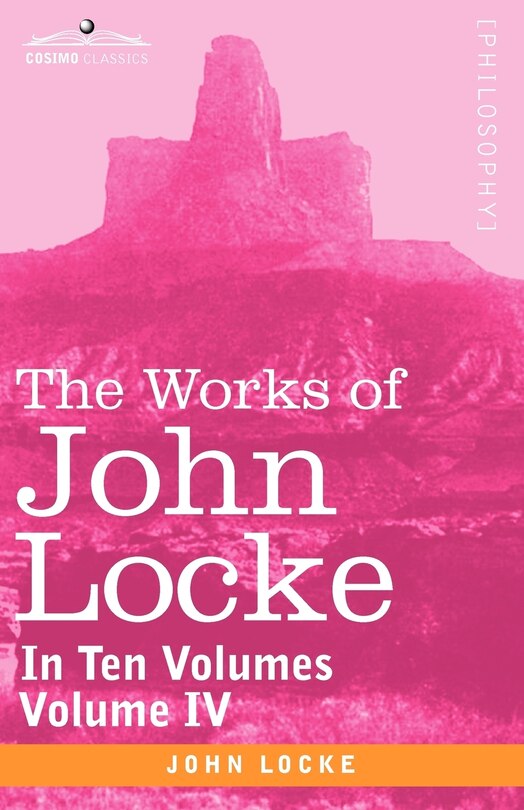 Front cover_The Works of John Locke, in Ten Volumes - Vol. IV