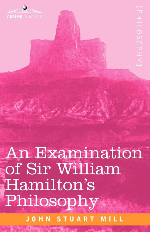 Couverture_An Examination of Sir William Hamilton's Philosophy
