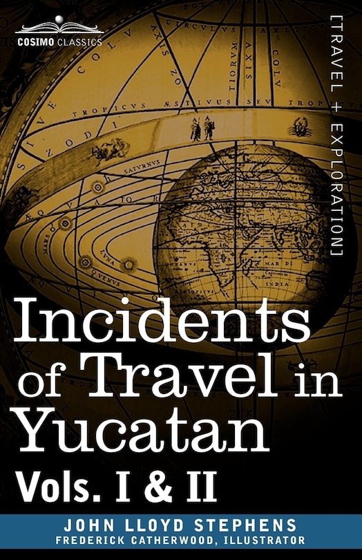 Front cover_Incidents of Travel in Yucatan, Vols. I and II