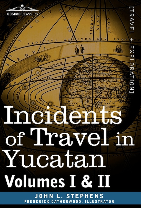 Front cover_Incidents of Travel in Yucatan, Vols. I and II