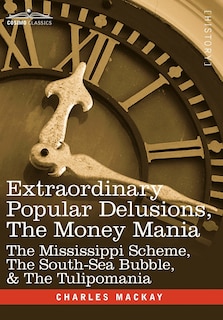 Couverture_Extraordinary Popular Delusions, the Money Mania