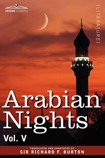 Arabian Nights, in 16 Volumes: Vol. V