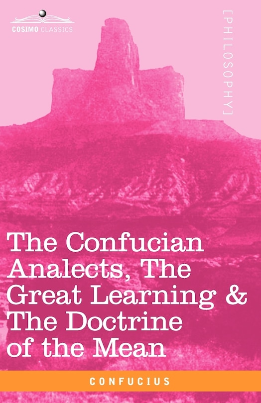 Front cover_The Confucian Analects, the Great Learning & the Doctrine of the Mean