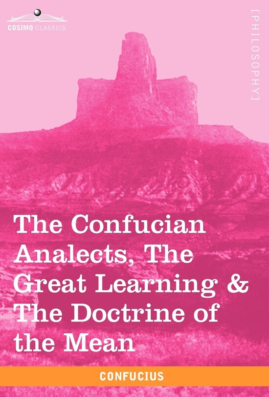 Front cover_The Confucian Analects, the Great Learning & the Doctrine of the Mean