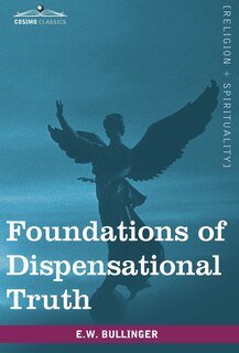 Front cover_Foundations of Dispensational Truth