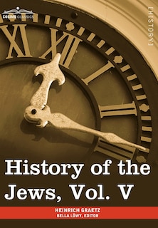 Front cover_History of the Jews, Vol. V (in Six Volumes)