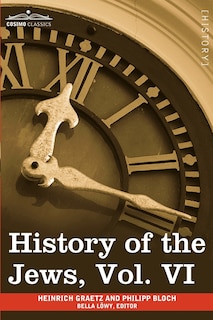 Couverture_History of the Jews, Vol. VI (in Six Volumes)