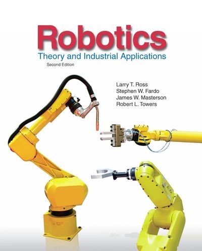 Robotics: Theory and Industrial Applications