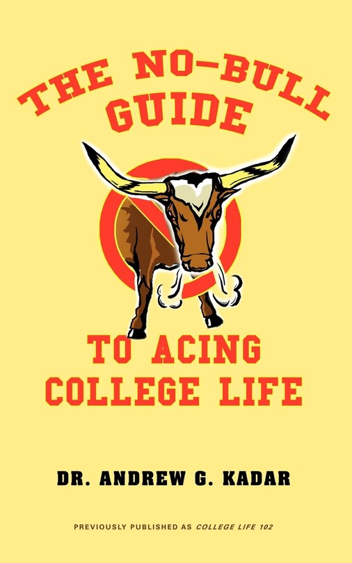 Front cover_The No-Bull Guide to Acing College Life