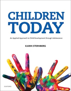 Couverture_Children Today An Applied Approach to Child Development through Adolescence