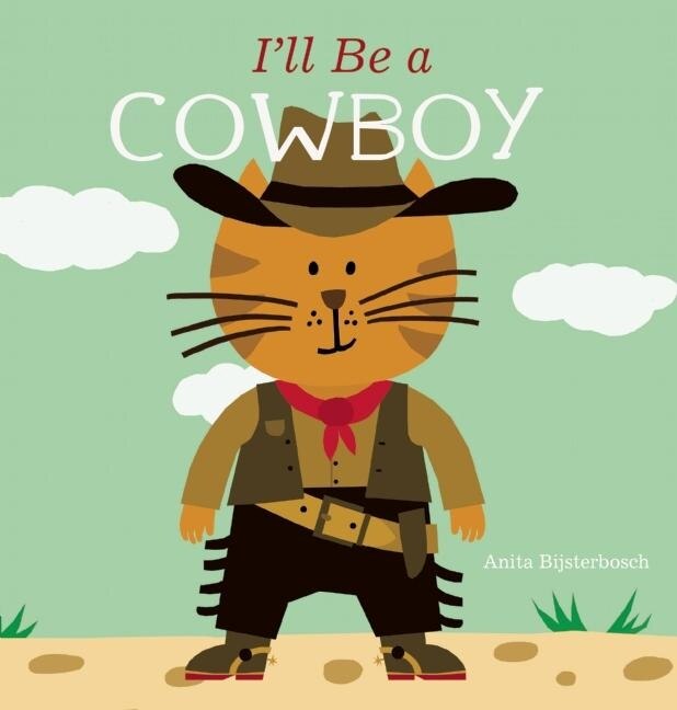 Front cover_I'll Be A Cowboy