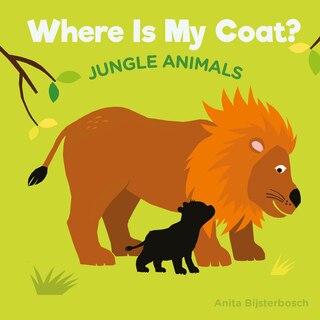 Front cover_Where Is My Coat? Jungle Animals