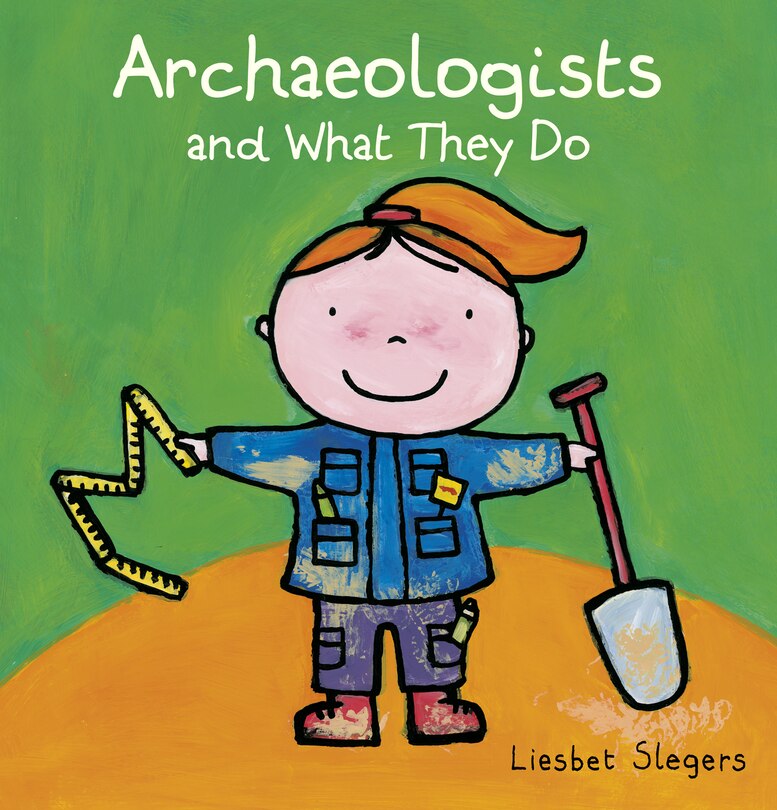 Couverture_Archeologists And What They Do