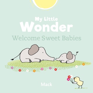 Couverture_My Little Wonder. Welcome Sweet Baby