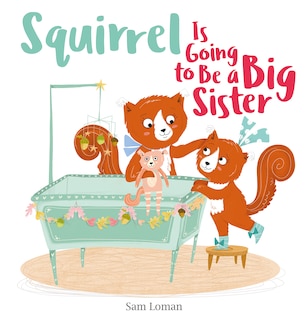 Front cover_Squirrel Is Going To Be A Big Sister