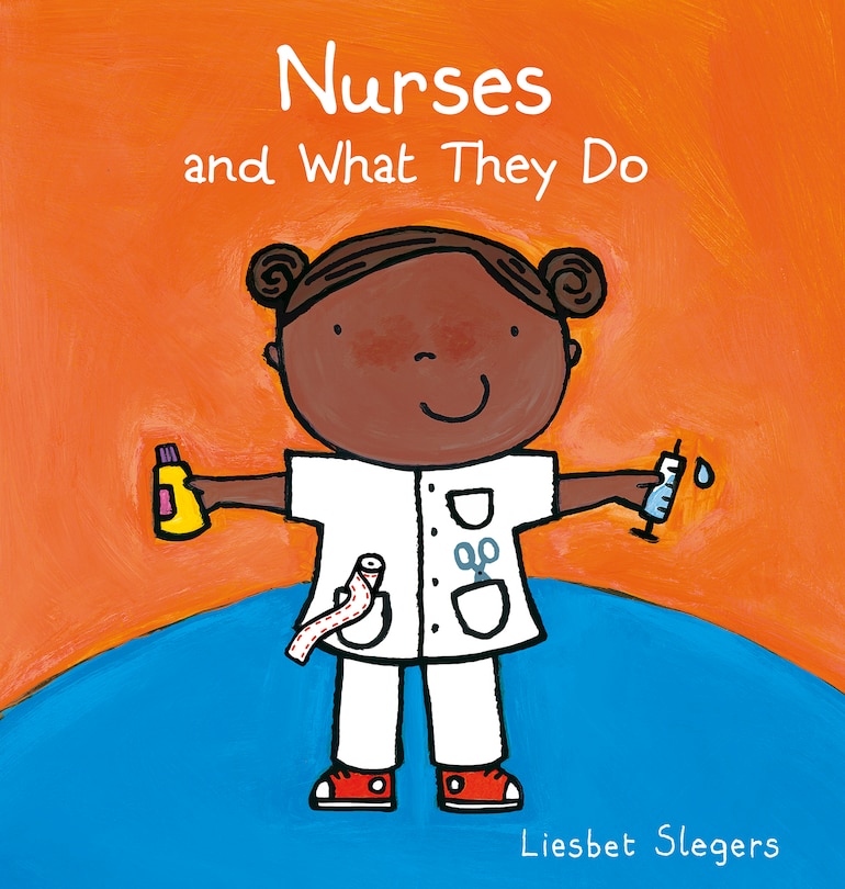 Front cover_Nurses and What They Do