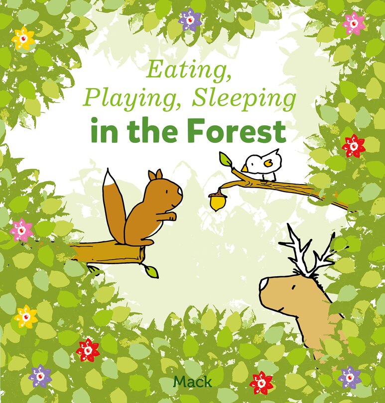 Front cover_Eating, Playing, Sleeping In The Forest
