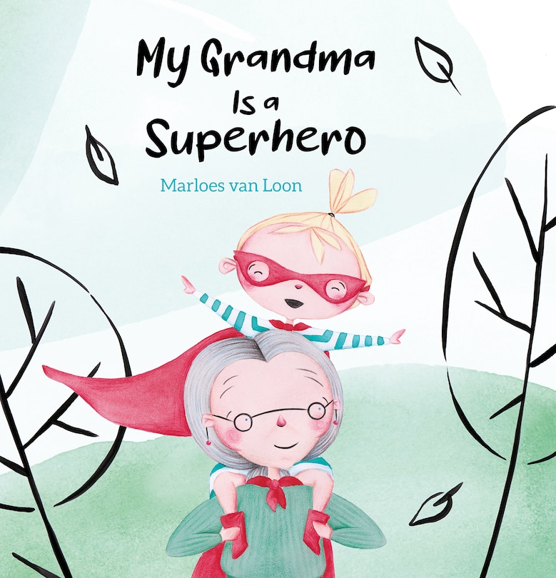 Front cover_My Grandma Is a Superhero