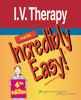 Front cover_I.V. Therapy Made Incredibly Easy!