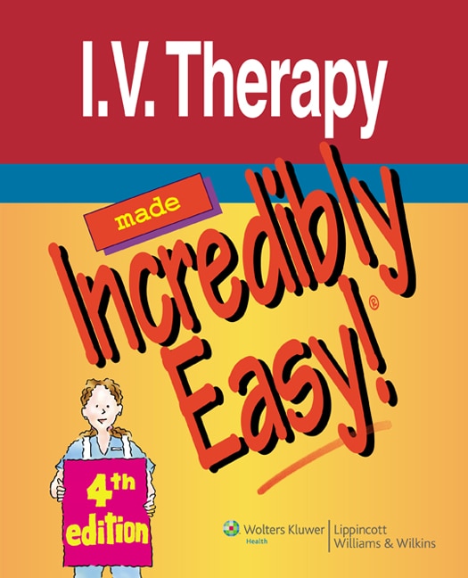 Front cover_I.V. Therapy Made Incredibly Easy!