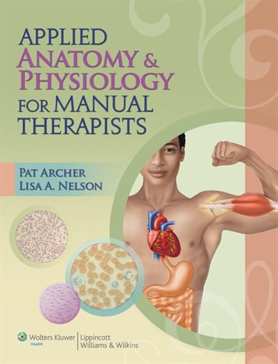 Front cover_Applied Anatomy and Physiology for Manual Therapists - Textbook (AAPMT)
