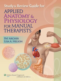 Front cover_Study And Review Guide For Applied Anatomy And Physiology For Manual Therapists