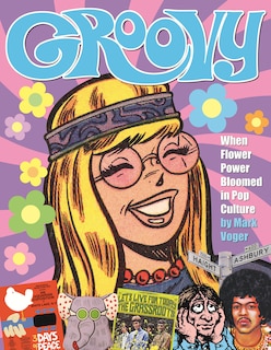 Front cover_Groovy: When Flower Power Bloomed in Pop Culture