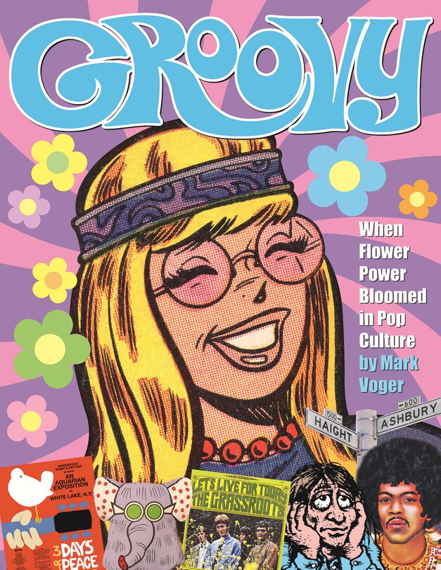 Front cover_Groovy: When Flower Power Bloomed in Pop Culture