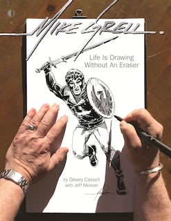 Front cover_Mike Grell: Life Is Drawing Without An Eraser