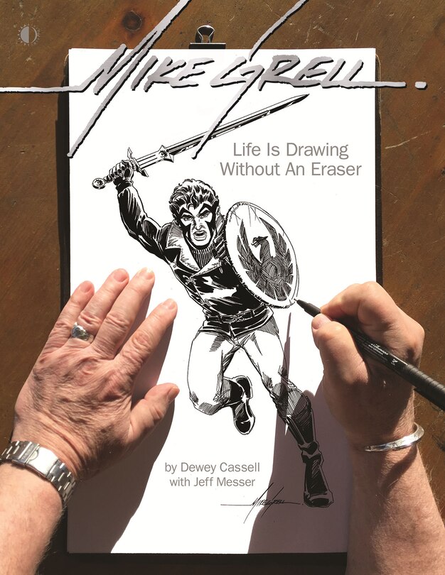 Front cover_Mike Grell: Life Is Drawing Without An Eraser