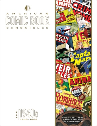 American Comic Book Chronicles: 1945-1949