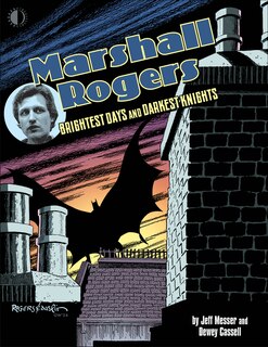 Front cover_Marshall Rogers: Brightest Days and Darkest Knights