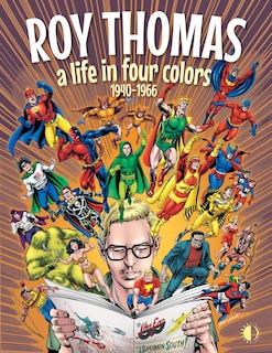 Front cover_Roy Thomas: A Life In Four Colors, 1940-1966