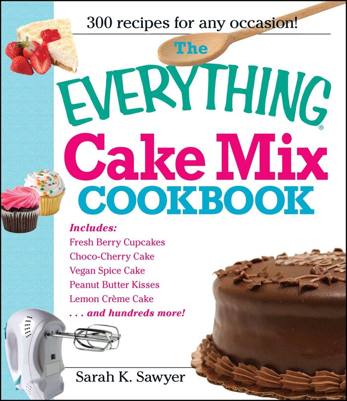 Front cover_The Everything Cake Mix Cookbook