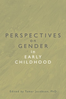 Perspectives On Gender In Early Childhood