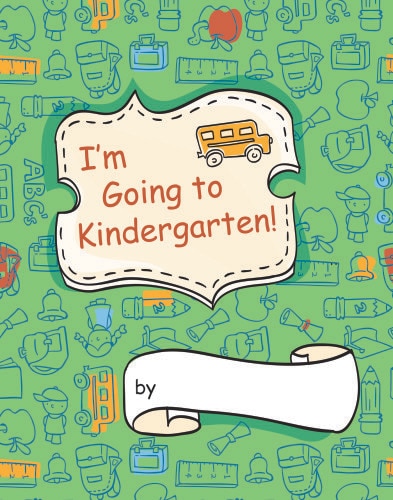 Front cover_I'm Going To Kindergarten!