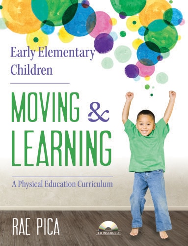 Front cover_Early Elementary Children Moving And Learning